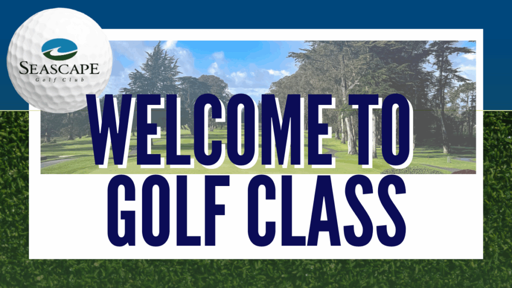 Welcome to Golf Class